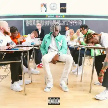 MISUNDERSTOOD BY Yung Bans